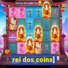 rei dos coins]